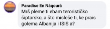 Мрш племе ти еб*м терористичко,шиптарско а што мислеше ти ќе правиш голема Албанија и Исис?